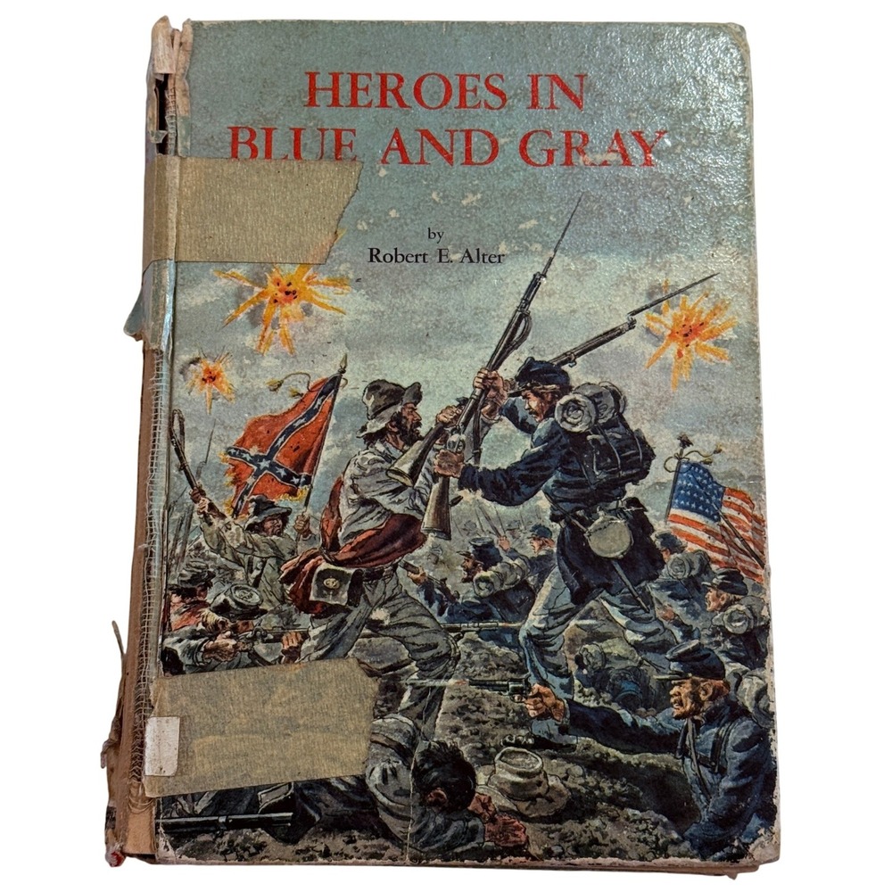 Vintage Heroes in Blue and Gray Robert E Alter Civil War History Book Hardcover